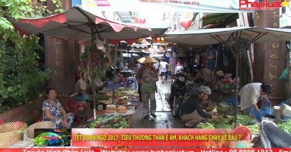 Tết Đoan Ngọ 2017: Tiểu thương than ế ẩm, khách hàng chạy về đâu ?