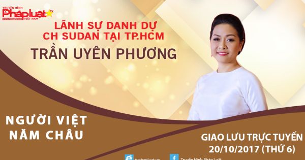 Gặp gỡ nữ doanh nhân- lãnh sự danh dự CH Sudan tại TPHCM Trần Uyên Phương: Đóa hoa nồng thắm