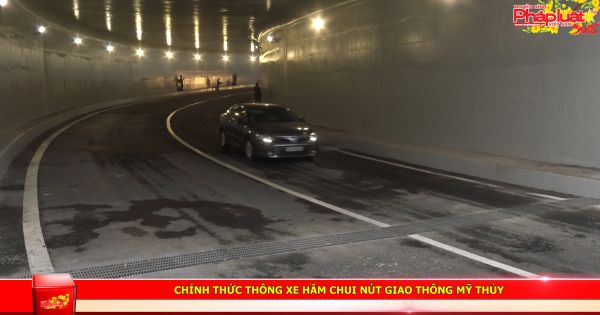 Chính thức thông xe hầm chui nút giao thông Mỹ Thủy