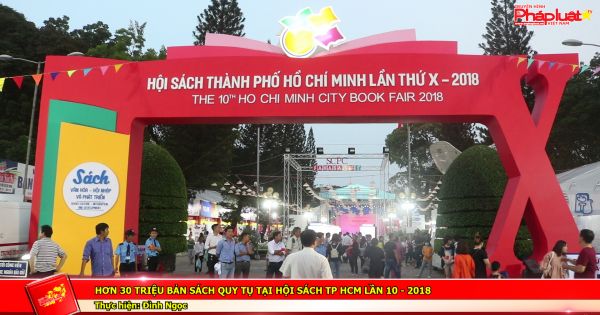 Hơn 30 triệu bản sách quy tụ tại hội sách TP HCM lần thứ 10 năm 2018