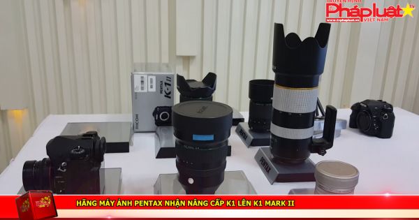 Hãng máy ảnh Pentax nhận nâng cấp K1 lên K1 mark II