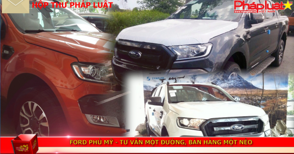 Ford Phú Mỹ - Tư vấn một đường bán hàng một nẻo