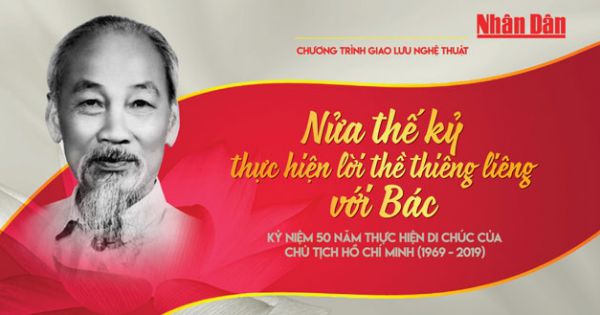 Ôn lại nửa thế kỷ thực hiện lời thề với Bác