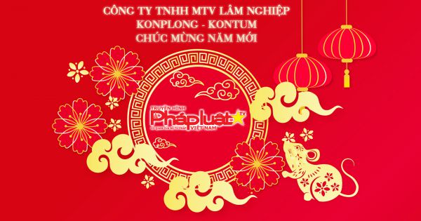 CÔNG TY TNHH MTV LÂM NGHIỆP KONPLONG - KONTUM CHÚC MỪNG NĂM MỚI