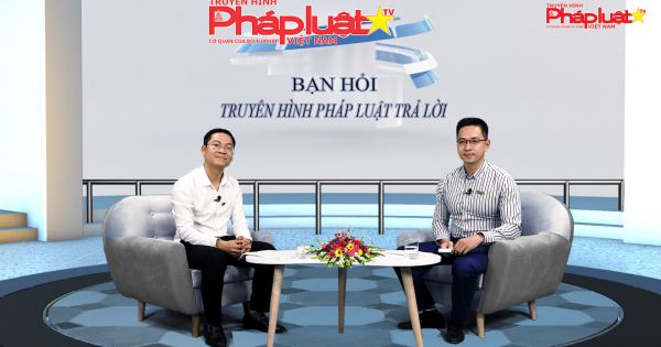 Bạn hỏi – Truyền hình pháp luật trả lời - Tranh chấp đất đai – Những điều bạn cần biết