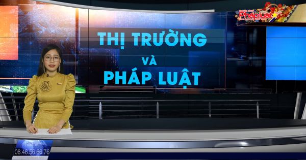 Bản tin Thị trường và Pháp luật ngày 21-02-2021