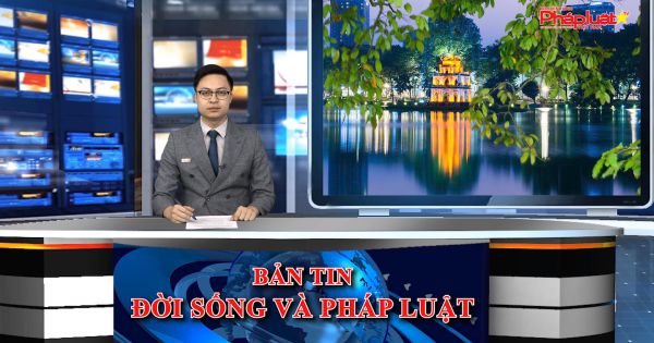 Bản tin Đời sống và Pháp luật ngày 23/03/2021