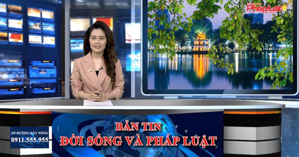 Bản tin Đời sống và Pháp luật ngày 25/3/2021