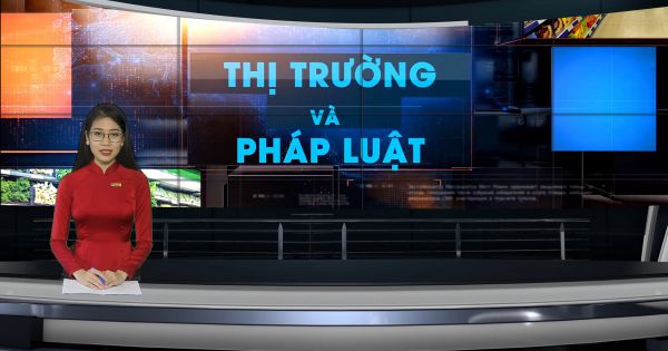 Bản tin Thị trường và Pháp luật ngày 02 -5-2021