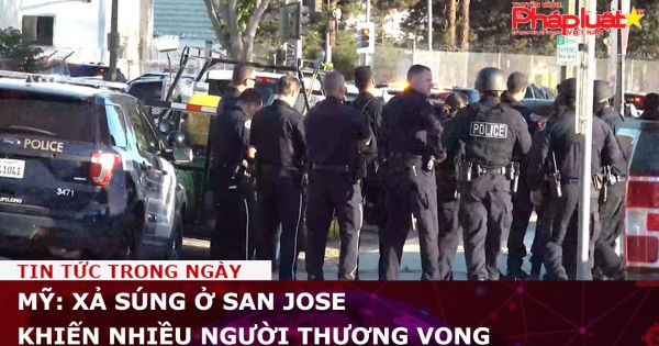 Mỹ: Xả súng ở San Jose, nhiều người thương vong