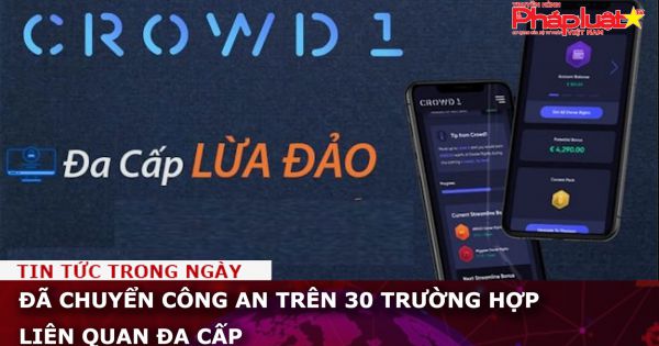 Đã chuyển công an trên 30 trường hợp liên quan đa cấp