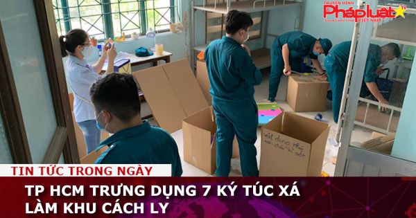 TP HCM trưng dụng 7 ký túc xá làm khu cách ly