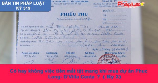 Bản tin Pháp Luật Kỳ 318: Có hay không việc tiền mất tật mang khi mua dự án Phúc Long-D’Villa Centa ? (kỳ 2)