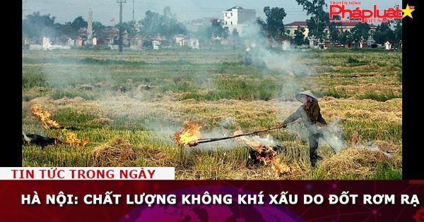 Hà Nội: Chất lượng không khí xấu do đốt rơm rạ