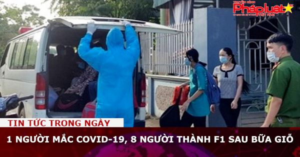 1 người mắc Covid-19, 8 người thành F1 sau bữa giỗ