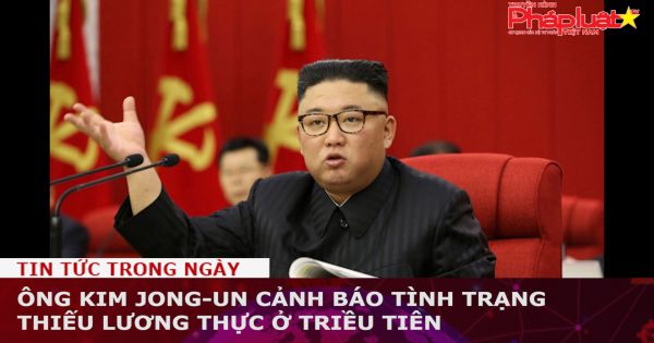 Ông Kim Jong-un cảnh báo tình trạng thiếu lương thực ở Triều Tiên