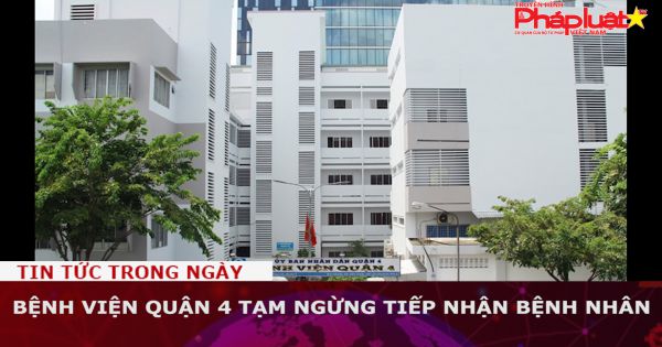 Bệnh viện quận 4 tạm ngừng tiếp nhận bệnh nhân