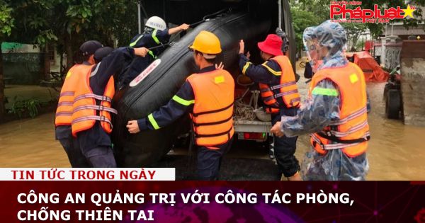 Công an Quảng Trị với công tác phòng, chống thiên tai