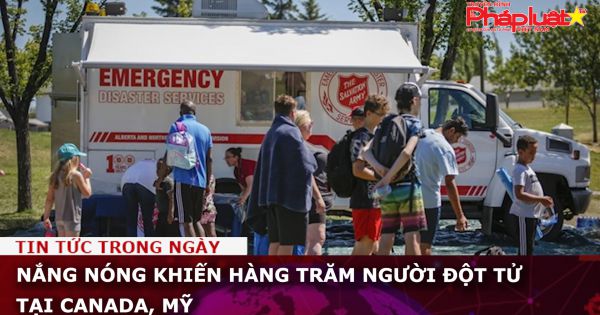 Nắng nóng khiến hàng trăm người đột tử tại Canada, Mỹ