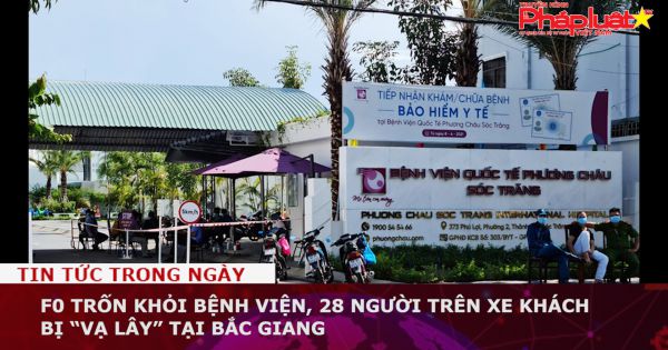 F0 trốn khỏi bệnh viện, 28 người trên xe khách bị “vạ lây” tại Bắc Giang