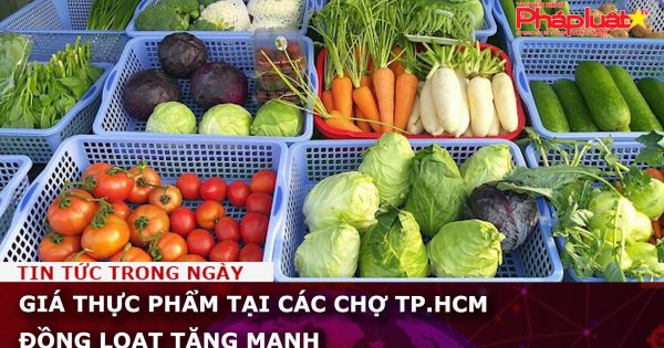 Giá thực phẩm tại các chợ TP.HCM đồng loạt tăng mạnh