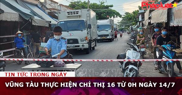 Vũng Tàu thực hiện chỉ thị 16 từ 0h ngày 14/7