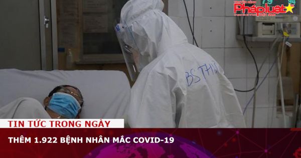 Thêm 1.922 bệnh nhân mắc Covid-19