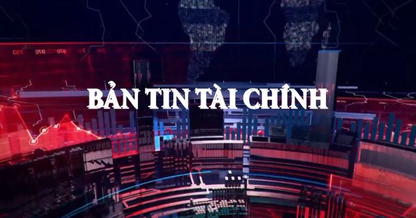 BẢN TIN TÀI CHÍNH THỨ 4 (04/08/2021)