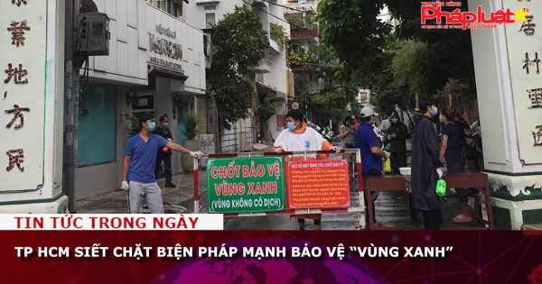 TP HCM siết chặt biện pháp mạnh bảo vệ “vùng xanh”