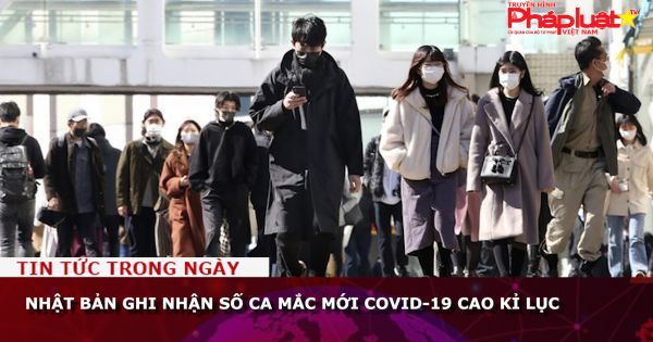 Nhật Bản ghi nhận số ca mắc mới Covid-19 cao kỉ lục