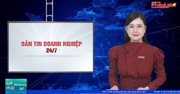 Bản tin Doanh nghiệp 24/7 ngày 7/09/2021