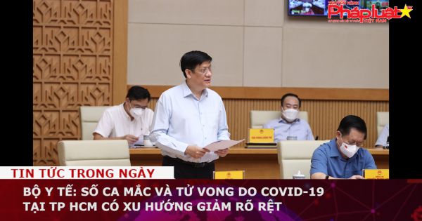 Bộ Y tế: Số ca mắc và tử vong do COVID-19 tại TP HCM có xu hướng giảm rõ rệt