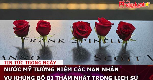 Nước Mỹ tưởng niệm các nạn nhân vụ khủng bố bi thảm nhất trong lịch sử