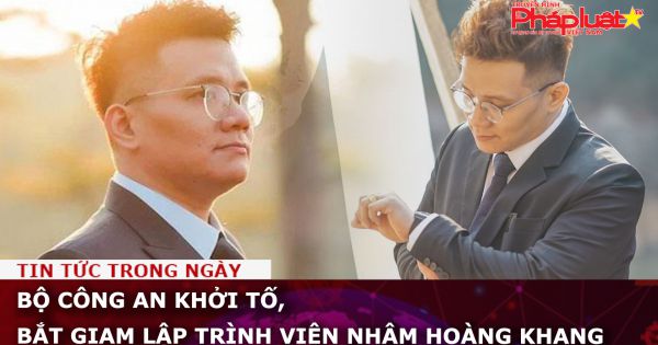 Bộ Công an khởi tố, bắt giam lập trình viên Nhâm Hoàng Khang