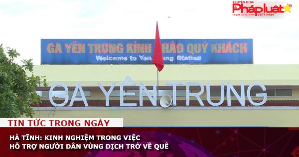 Hà Tĩnh: Kinh nghiệm trong việc hỗ trợ người dân vùng dịch trở về quê