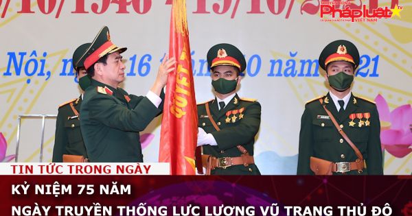 Kỷ niệm 75 năm Ngày truyền thống Lực lượng vũ trang Thủ đô