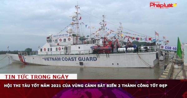 Hội thi tàu tốt năm 2021 của Vùng Cảnh sát biển 2 thành công tốt đẹp