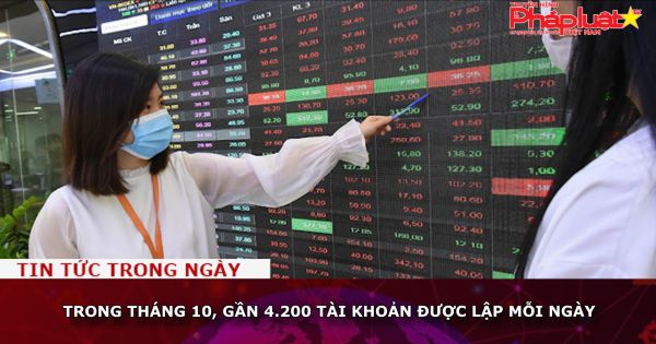 Trong tháng 10, gần 4.200 tài khoản được lập mỗi ngày