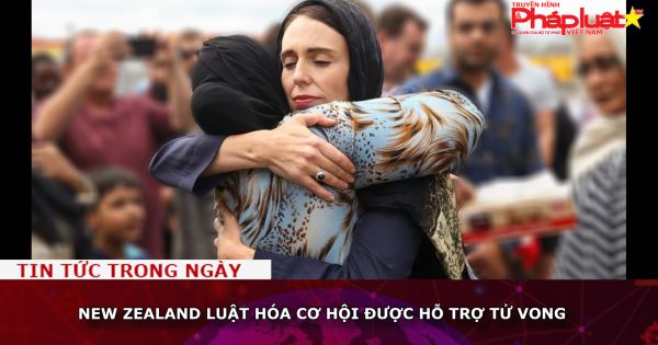 New Zealand luật hóa cơ hội được hỗ trợ tử vong