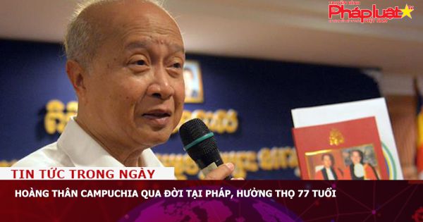 Hoàng thân Campuchia qua đời tại Pháp, hưởng thọ 77 tuổi