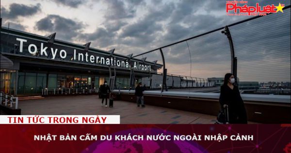 Nhật Bản cấm du khách nước ngoài nhập cảnh