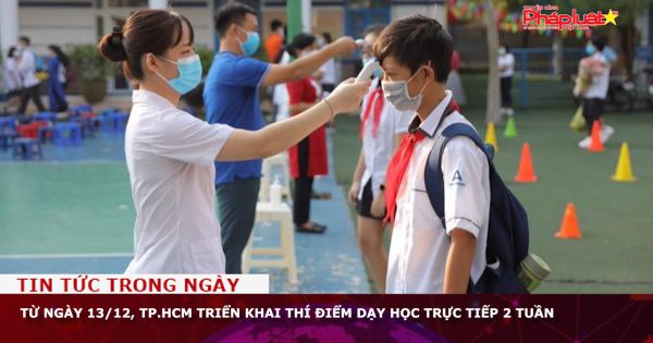 Từ ngày 13/12, TP.HCM triển khai thí điểm dạy học trực tiếp 2 tuần