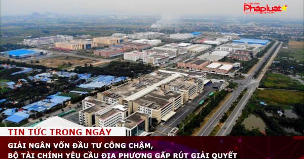 Giải ngân vốn đầu tư công chậm, Bộ Tài chính yêu cầu địa phương gấp rút giải quyết