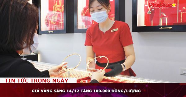 Giá vàng sáng 14/12 tăng 100.000 đồng/lượng