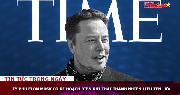 Tỷ phú Elon Musk có kế hoạch biến khí thải thành nhiên liệu tên lửa