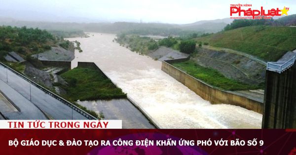 Bộ Giáo dục & Đào tạo ra công điện khẩn ứng phó với bão số 9