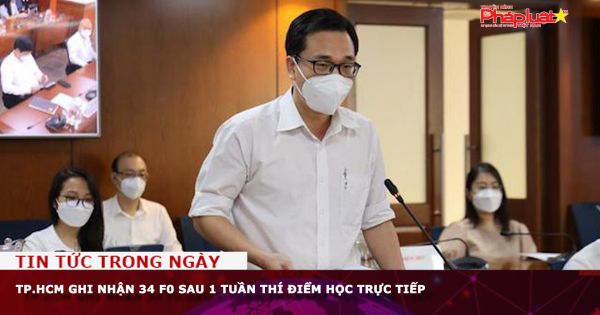 TP.HCM ghi nhận 34 F0 sau 1 tuần thí điểm học trực tiếp