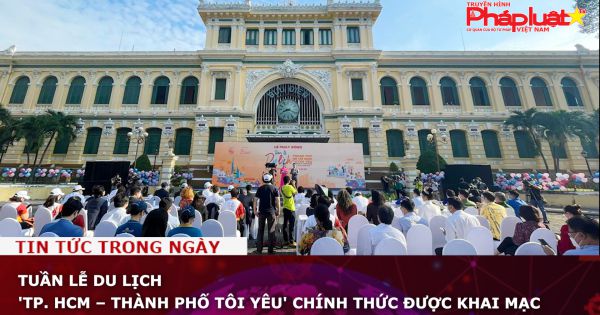 Tuần lễ du lịch 'TP. HCM – Thành phố tôi yêu' chính thức được khai mạc