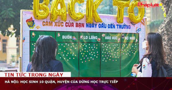 Hà Nội: Học sinh 10 quận, huyện của dừng học trực tiếp