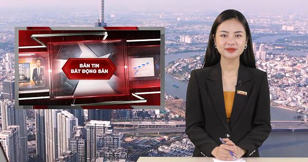 Bản tin Bất động sản ngày 6/1/2022